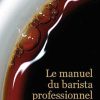 Coffee Tools Scott Rao | Le Manuel Du Barista Professionnel